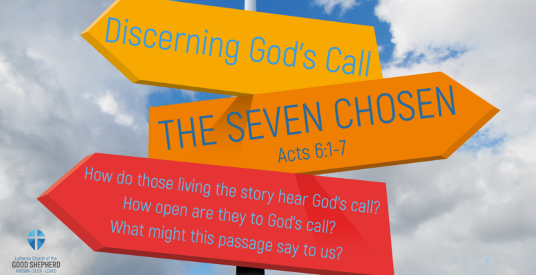 Listening to God: Discerning God’s Call in Scripture – The Seven Chosen