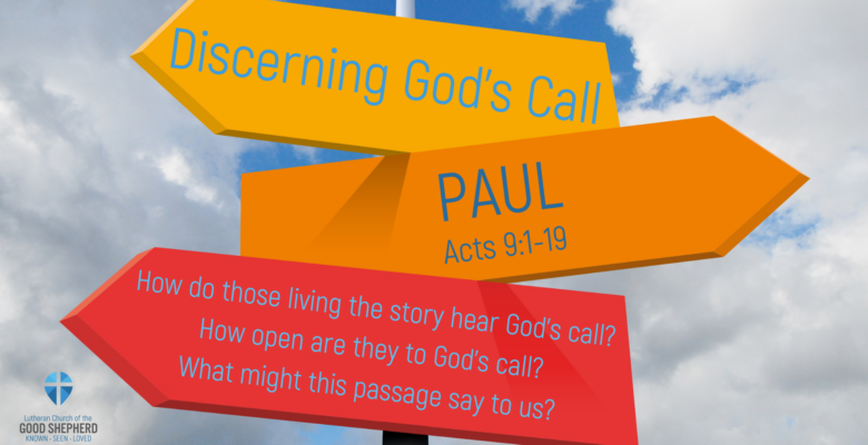Listening to God: Discerning God’s Call in Scripture – Saul (aka Paul)