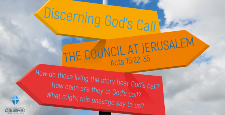 Listening to God: Discerning God’s Call in Scripture – The Council at Jerusalem